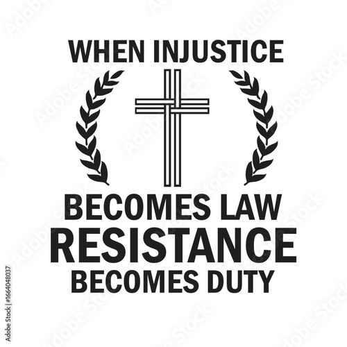 when injustice becomes law resistance becomes duty