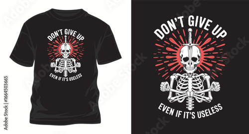 don't give up,even if it's useless typography t shirt design, motivational typography t shirt design, inspirational quotes t-shirt design, vector quotes lettering t shirt design for print
