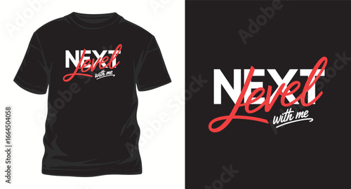 next level typography t shirt design, motivational typography t shirt design, inspirational quotes t-shirt design, vector quotes lettering t shirt design for print