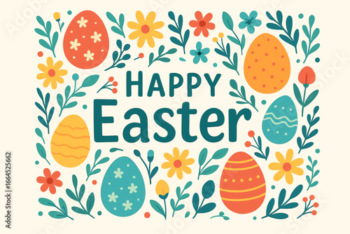 Happy Easter greeting card vector illustration. Festive frame background with colorful decorated eggs, spring flowers, leaves and twigs. Holiday celebration design element concept.