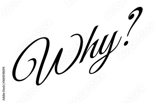 Why? - 手書き風のおしゃれな書体で書いた、Why?（なぜ？）の文字（カリグラフィー）
