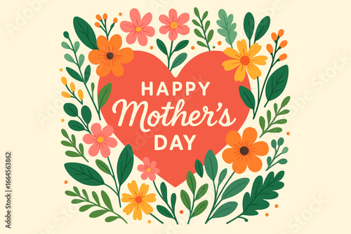 Mother's Day greeting card vector illustration. Heart shape with colorful flowers and leaves. Happy Mother's Day message. Festive floral design. Modern cartoon style. Celebration background.