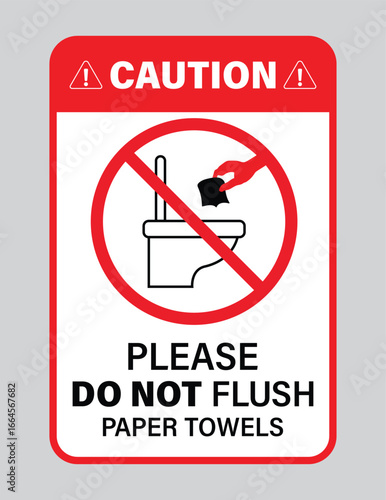 Caution, Please do not flush paper towels in toilet, sign vector. 