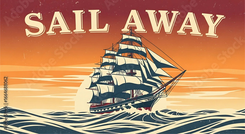 Vintage illustration featuring a majestic tall ship sailing on stylized waves during a vibrant sunset invoking adventure and a sense of freedom and escape