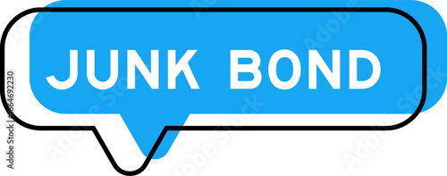 Speech banner and blue shade with word junk bond on white background