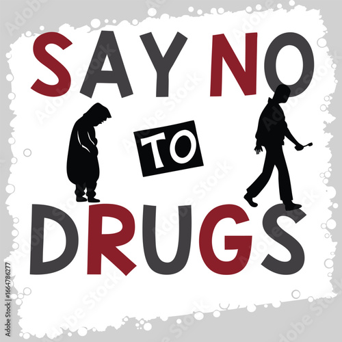 Say no to drugs message with silhouettes of people