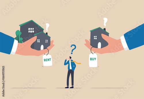 House buy or rent, making decision for owning property and real estate, long term debt or mortgage, investment or lifestyle choice concept, confused businessman making decision to buy or rent a house.