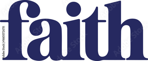 Faith word in a bold navy blue serif font with a rounded dot on a white background belief trust