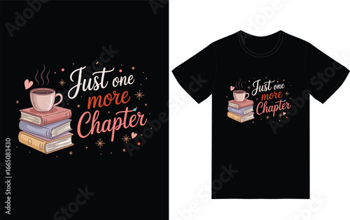 just one more chapter art t-shirt design graphic
