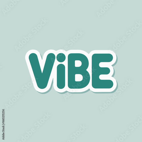 A vibrant vibe sticker with a playful teal hue, perfect for conveying positive energy and a cheerful mood in your designs, adding a trendy and modern touch