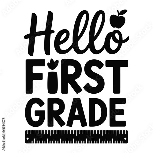 Hello First Grade Back to School SVG Teacher Student Typography Vector Design