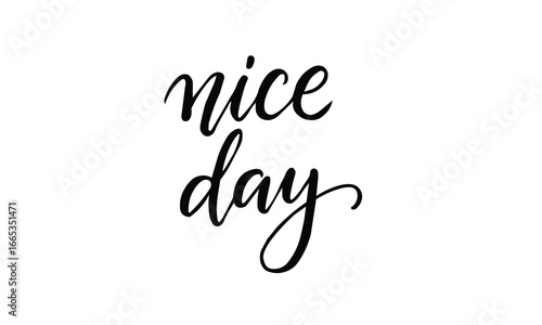 nice day design text illustration suitable to your congratulation, greeting, happy, birthday, grateful, summer, vintage design, anniversary, template, lettering, and more