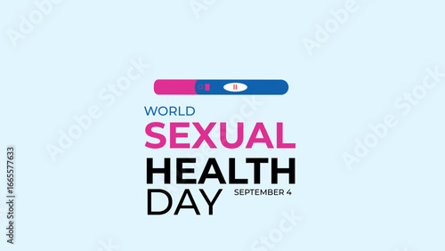 World Sexual Health Day is observed globally on September 4th every year. Promote open conversations around sexual well-being. pregnancy test symbol. Banner poster, flyer. vector illustration