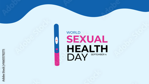World Sexual Health Day is observed globally on September 4th every year. Promote open conversations around sexual well-being. pregnancy test symbol. Banner poster, flyer. vector illustration