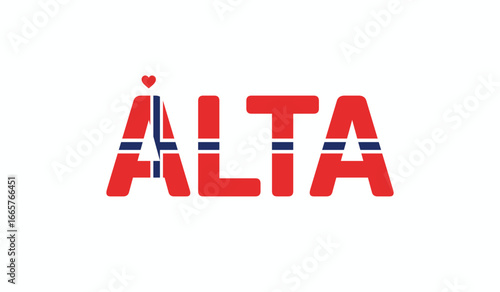 I love Alta, Typographic design of I love Alta on a white background, Flag typography of Alta with heart, Vector design of I love Norway
