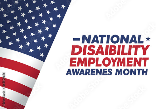A graphic featuring the American flag and red and blue text promoting National Disability Employment Awareness Month.

