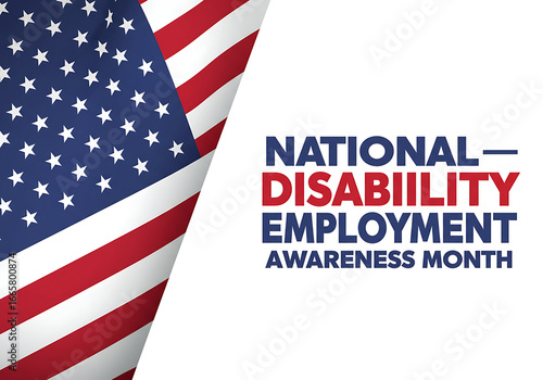 A graphic featuring the American flag and red and blue text promoting National Disability Employment Awareness Month.


