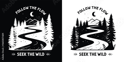 Follow the flow, seek the wild a graphic illustration of a winding river through a forest with mountains and moon, presented in black and white