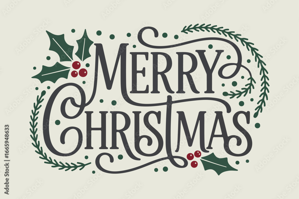 Obraz premium Festive merry christmas calligraphy with holly berries and foliage on a cream background