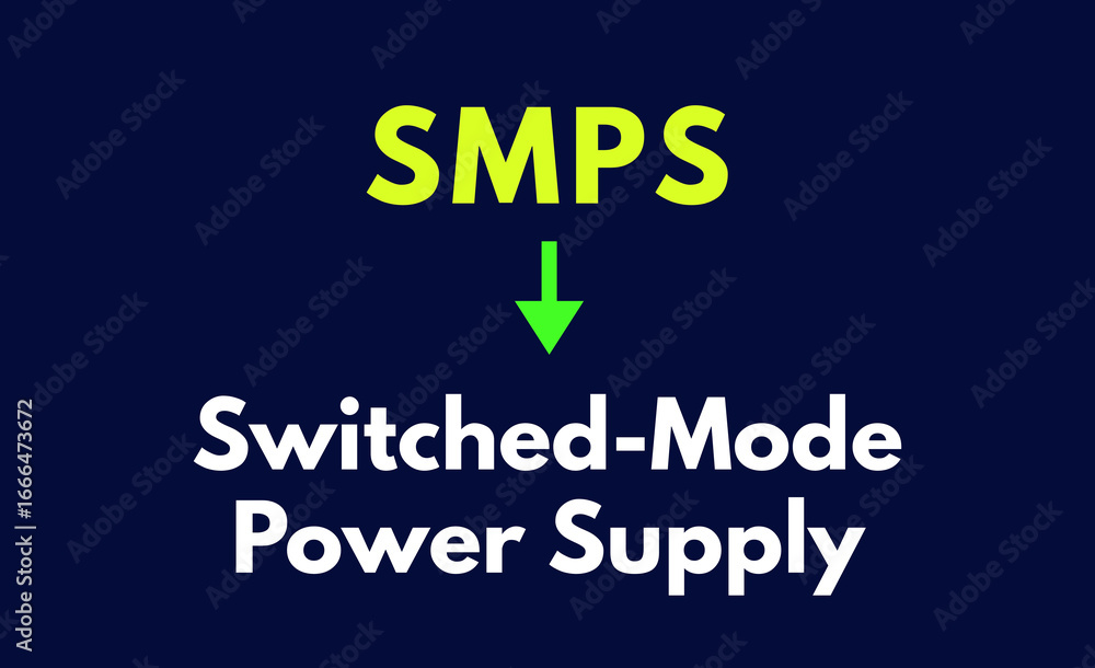 Fototapeta premium SMPS Meaning, Switched-Mode Power Supply