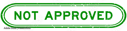 Grunge green not approved word rubber seal stamp on white background