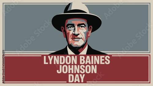 Lyndon Baines Johnson Day Poster with Illustrated Portrait and Tribute Design