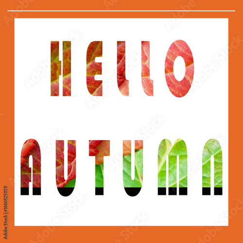 Card with the text Hello Autumn. Autumn leaves visible in the letters. Background in the color of autumn