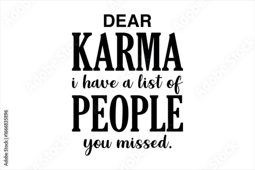 Funny Dear Karma Quote Typography