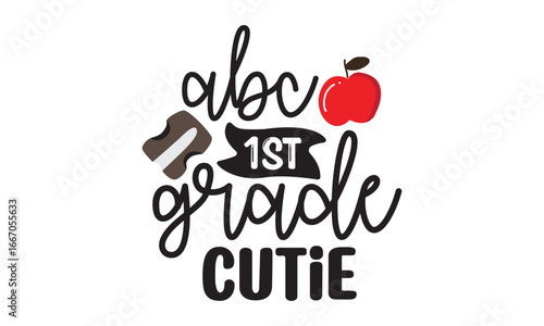 Abc 1st Grade Cutie Back to School T Shirt Design, EPS File 