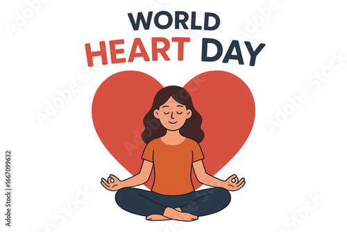A woman meditates to promote heart health and wellness in a World Heart Day illustration