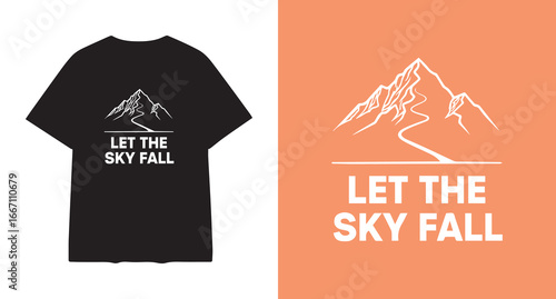 T-shirt mockup with mountain landscape and inspirational text "let the sky fall"