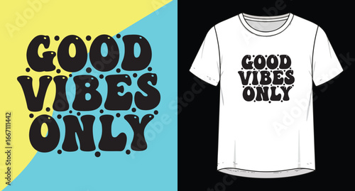 Retro style "good vibes only" text design on colorful background and t-shirt mockup