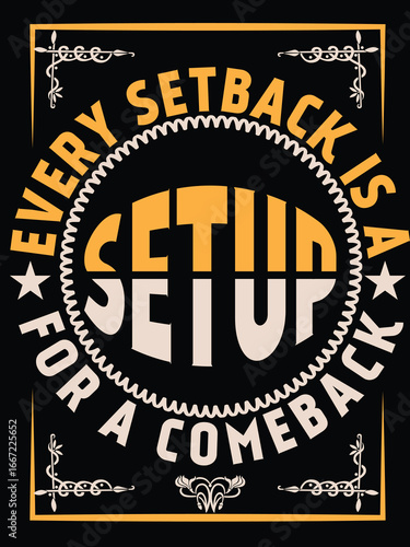 Every setback is a setup for a comeback motivational typography text quote