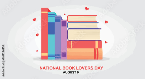 Vector art of national book lovers day august 9, with a stack of colorful books and hearts, celebrating the love of reading