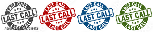 last call stamp. last call round stamp set isolated on white background