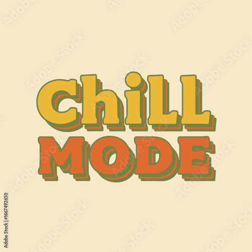 Retro Chill Mode slogan in a groovy 70s font with a bold 3D drop shadow effect.