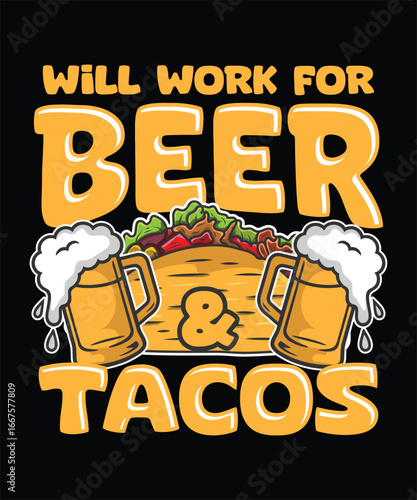 Oktoberfest Will Work For Beer And Tacos Funny T Shirt
