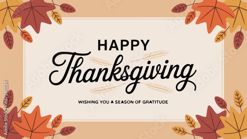 Happy Thanksgiving with Colorful Autumn Leaves Border and Season of Gratitude Message