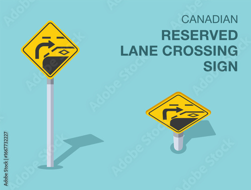 Traffic regulation rules. Isolated canadian "reserved lane crossing" road sign. Front and top view. Flat vector illustration template.