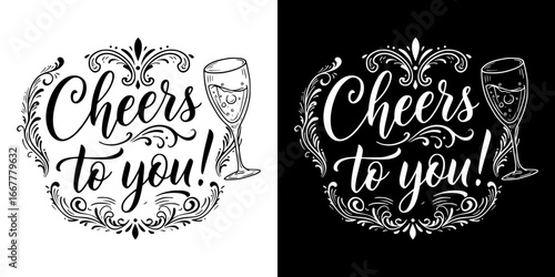 Cheers to you! monochrome isolated vector image on transparent and black background, lettering for postcards and typography  