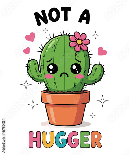Cute Sad Cactus in Pot with Quote "Not a Hugger" – Funny Introvert Plant Cartoon for Sarcastic, Kawaii Humor Posters & Gifts | Vector Illustration Art