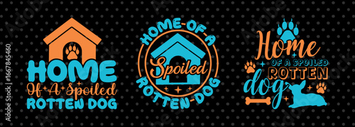 Cute Dog Lover SVG Design | Spoiled Rotten Dog Home Sign Bundle