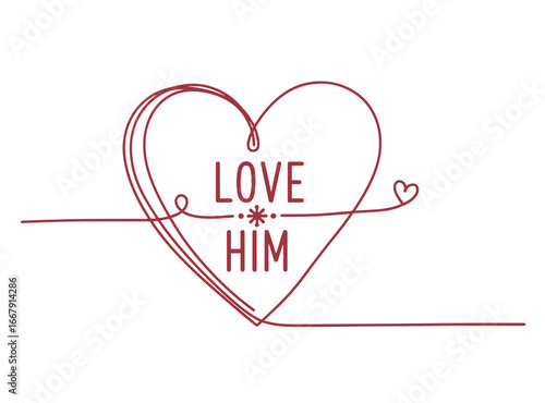 Expressive heart illustration with the words 'Love Him' creating a romantic sentiment