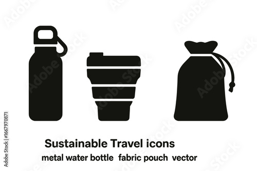 Sustainable travel icons. Eco-friendly, zero waste lifestyle elements. Reusable metal water bottle, collapsible cup, and fabric pouch. Solid filled glyph icon set vector.