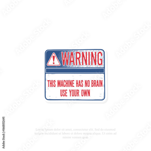Vintage machine warning sticker