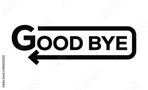 Minimalist black and white graphic of good bye in bold geometric font. Numbers connected by wave-like line with arrows, symbolizing transition. Clean, modern, rectangular frame design.	