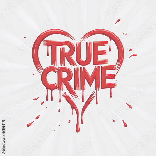 True crime graphic with dripping letters on a white background showcasing a popular genre in entertainment and media