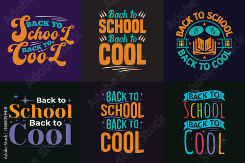 Back to school back to cool funny typography t shirt or poster background design sets