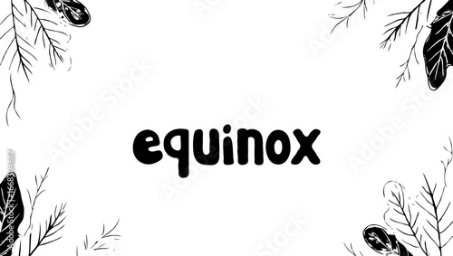 Equinox text with floral design elements