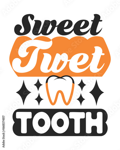 Sweet Tooth Dental Design with a Cute Tooth Graphic and Fun Text Layout, Great for Dentist Themed Merchandise